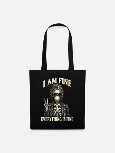 Everything Is Fine Skelett Lustig Halloween - Stoffbeutel - Schwarz