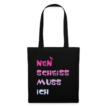 Nen scheiss muss ich - Stoffbeutel - Schwarz - Vorne
