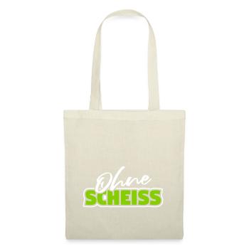 Ohne Scheiss - lustiger Party Spruch - Stoffbeutel - Natur - Vorne