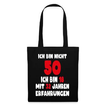 Geburtstag Motiv | Ich bin nicht 50 ich bin 18 - Stoffbeutel - Schwarz - Vorne