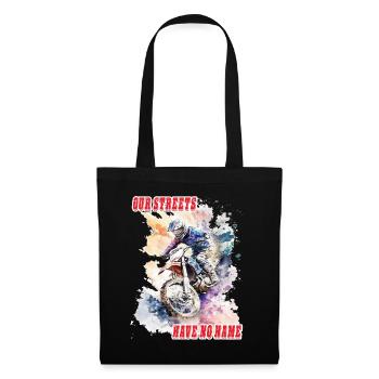 Motorrad Biker Spruch - our streets have no name - Tote Bag - black - Front