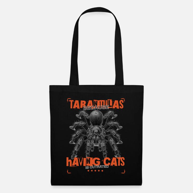 Tarantulas, because having cats is outrated. - Stoffbeutel - Schwarz