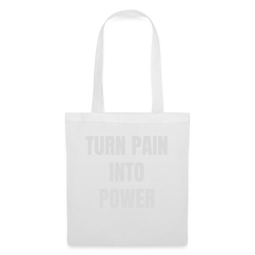 Turn pain into power / Bestseller / Geschenk - Stoffbeutel