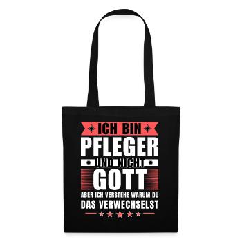 Ich bin Pfleger und nicht Gott - Stoffbeutel - Schwarz - Vorne