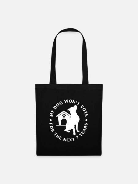My dog won't vote - Tote Bag - black