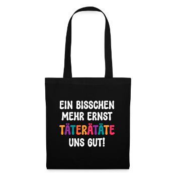A LITTLE MORE SERIOUS OFFENDERS ARE GOOD FOR US! SAYING - Tote Bag - black - Front