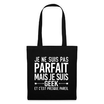 Je Ne Suis Pas Parfait Mais Je Suis GEEK - Sac en tissu - noir - Devant