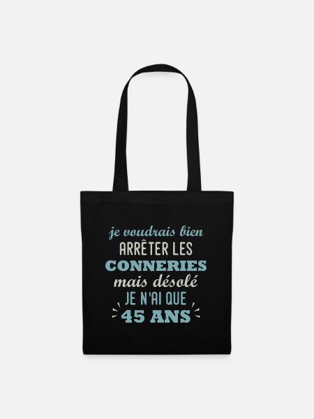 anniversaire 45 ans cadeau humour 45 ans homme - Sac en tissu - noir