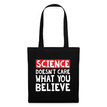 La science ne se soucie pas de ce que vous croyez - Sac en tissu - noir - Devant