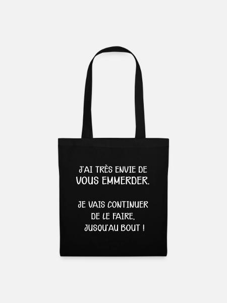 j'ai très envie de vous emmerder humour président - Sac en tissu - noir