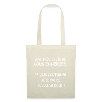 j'ai très envie de vous emmerder humour président - Sac en tissu - nature - Devant