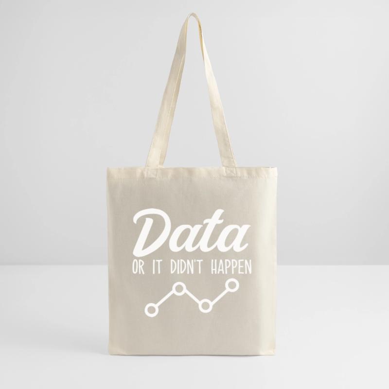 Daten oder es ist nicht passiert Data Analyst Data Tees Stoffbeutel