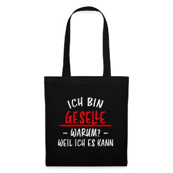 Geselle Lustiger Spruch Gesellenprüfung Geschenk - Stoffbeutel - Schwarz - Vorne