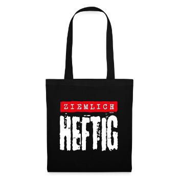 Ziemlich heftig - Stoffbeutel - Schwarz - Vorne
