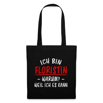Floristin Beruf Lustige Spruch Floristik Geschenk - Stoffbeutel - Schwarz - Vorne