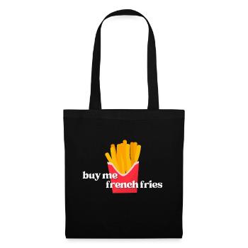Buy Me French Fries (Pommes Fritten) - Stoffbeutel - Schwarz - Vorne