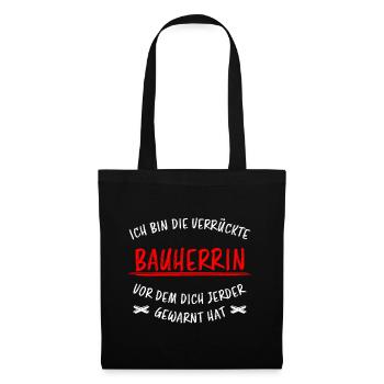 Bauherrin Geschenk Lustiger Spruch Hausbau Bauherr - Stoffbeutel - Schwarz - Vorne