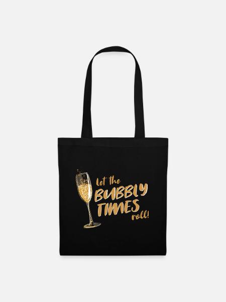 und Prosecco - Bubbly Times - Stoffbeutel - Schwarz