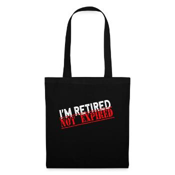 Je suis à la retraite pas expiré drôle de retraite - Sac en tissu - noir - Devant