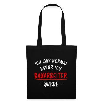 Bauarbeiter Lustiger Spruch Baustelle Job Geschenk - Stoffbeutel - Schwarz - Vorne