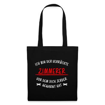 Zimmerer Lustiger Spruch Zimmermann Witz Geschenk - Stoffbeutel - Schwarz - Vorne