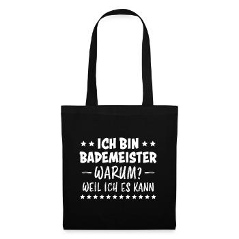 Bademeister Beruf Lustiger Spruch Freibad Geschenk - Stoffbeutel - Schwarz - Vorne