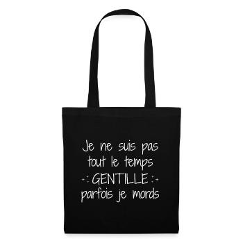 Je Ne Suis Pas Tout Le Temps Gentille Humour - Sac en tissu - noir - Devant
