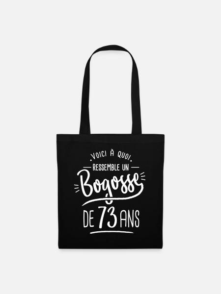 bogosse 73 ans cadeau humour anniversaire 73 ans - Sac en tissu - noir