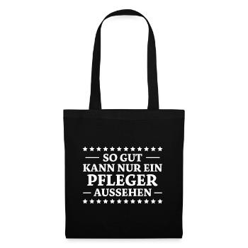 Pfleger Spruch Pflegekraft Lustig Pfleger Geschenk - Stoffbeutel - Schwarz - Vorne