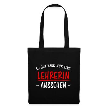 Lehrerin Beruf Lustige Spruch Unterricht Geschenk - Stoffbeutel - Schwarz - Vorne