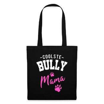 Coolste Bully Mama Bulldogge Frauchen Geschenk - Stoffbeutel - Schwarz - Vorne