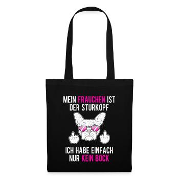 Frenchie Frauchen Sturkopf Französische Bulldogge - Stoffbeutel - Schwarz - Vorne