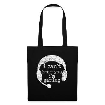 CANT HEAR YOU I`M GAMING Gamer Gift Men - Sac en tissu - noir - Devant