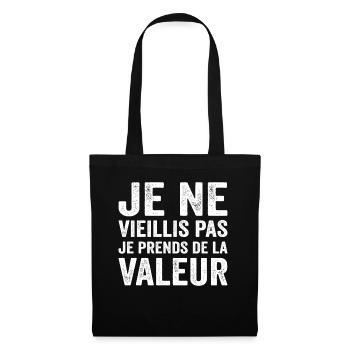 Je Ne Vieillis Pas Je Prends De La Valeur - Sac en tissu - noir - Devant