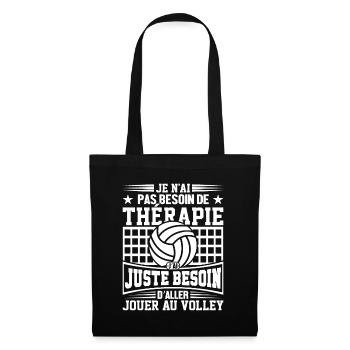 Pas Besoin De Thérapie Je Veux Jouer Au Volley - Sac en tissu - noir - Devant
