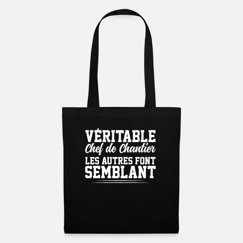 Véritable Chef De Chantier Pas Comme Les Autres - Sac en tissu - noir