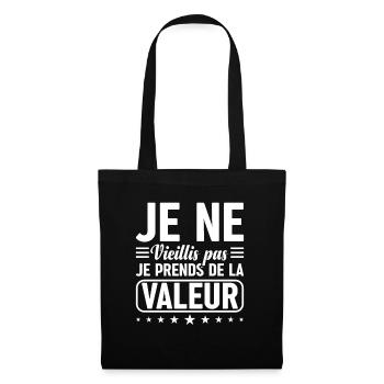 Je Ne Vieillis Pas Je Prends De La Valeur - Sac en tissu - noir - Devant