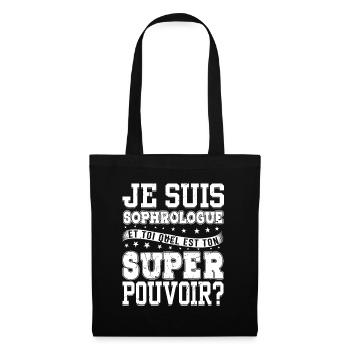 Je Suis Sophrologue Quel Est Ton Super Pouvoir - Sac en tissu - noir - Devant