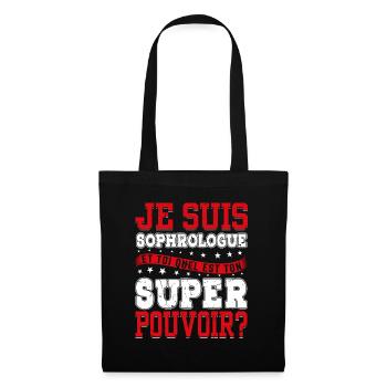 Je Suis Sophrologue Quel Est Ton Super Pouvoir - Sac en tissu - noir - Devant