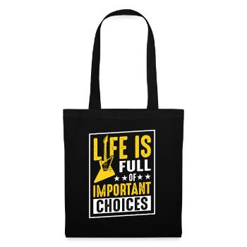 Life Is Full Of Important Choices - Tote Bag - black - Front