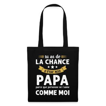 La chance d'être mon Papa Cadeau Humour Futur père - Sac en tissu - noir - Devant