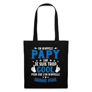 Papy car je suis trop cool / humour grand-père - Sac en tissu - noir - Devant