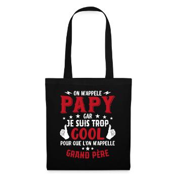 Papy car je suis trop cool / humour grand-père - Sac en tissu - noir - Devant