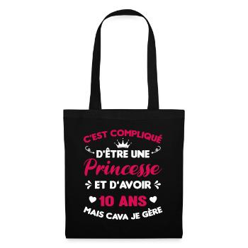 Je Suis Une Princesse Et J'ai 10 Ans Cadeau Humour - Sac en tissu - noir - Devant