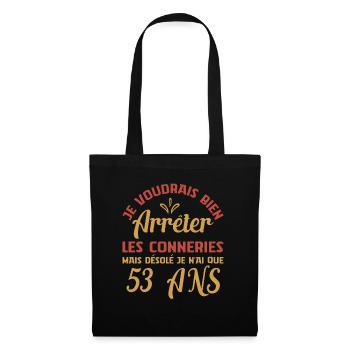 Je N'ai Que 53 Ans Anniversaire Cadeau Vintage Âge - Sac en tissu - noir - Devant