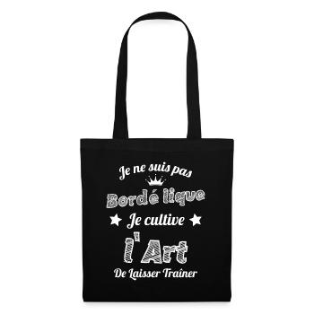 Pas Bordélique l'art De Laisser Traîner Humour - Sac en tissu - noir - Devant