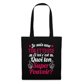 Je suis une Toiletteuse c'est mon super pouvoir - Sac en tissu - noir - Devant