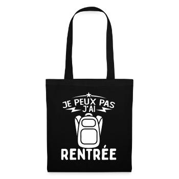 j'peux pas j'ai Rentrée Humour Rentrée Scolaire - Sac en tissu - noir - Devant