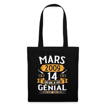Mars 2009 14 Ans Que Je Suis Génial Anniversaire - Sac en tissu - noir - Devant