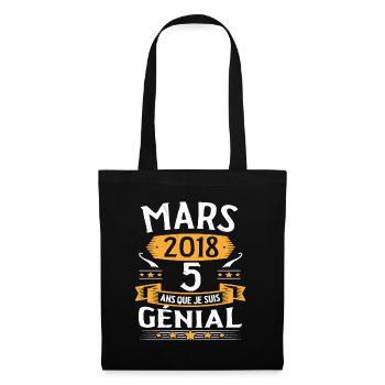 Mars 2018 5 Ans Que Je Suis Génial Anniversaire - Sac en tissu - noir - Devant